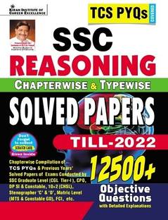 SSC TCS PYQs Reasoning Chapterwise & Typewise Solved Papers 12500+ Till - 2022 (Most Preffered Solutions): TCS PYQs of SSC CGL,CPO,CHSL & Stenographger;MTS,GD,DP Covered (English Medium)(3874-A)