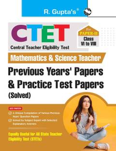 CTET : Paper-II (Class VI to VIII) Mathematics & Science Teacher Posts - Previous Years' Papers & Practice Test Papers (Solved) 2026 Edition