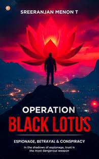 Operation Black Lotus: Espionage, Betrayal & Conspiracy - In The Shadows Of Espionage, Trust Is The Most Dangerous Weapon