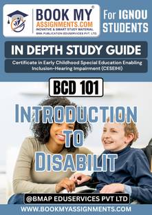 BCD 101 Introduction to Disability IGNOU CESEIHI Study Material | In-Depth Study Guide [IDG] with Solved Questions | 300–350 Pages on Premium 80GSM Paper