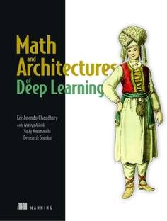 Math and Architectures of Deep Learning