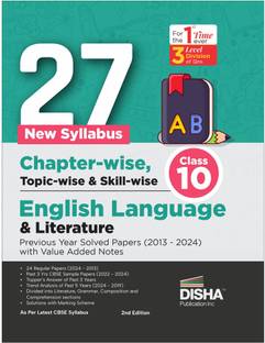 27 New Syllabus Chapter-Wise, Topic-Wise & Skill-Wise Cbse Class 10 English Language & Literature Previous Year Solved Papers (2013 - 2024) with Value Added Notes
