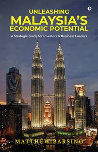 Unleashing Malaysia’s Economic Potential