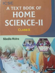 ICSE A TEXTBOOK OF HOME SCIENCE -II CLASS-X