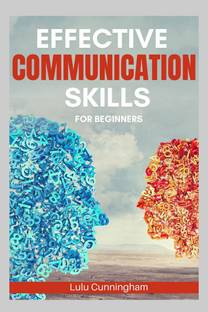 Effective Communication Skills for Beginners