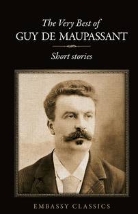 The Very Best Of Guy De Maupassant