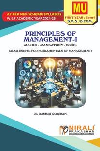Principles or Fundamentals of Management 1 – For First Year BMS and BCom – Semester 1 and 2 – As Per NEP Syllabus - Mumbai University