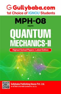 Latest IGNOU MPH-008 Quantum Mechanics-II Help Book (ENG) | Easy-to-Understand & Exam-Focused Clear Concepts | For MSC Physics 2nd Semester – by Gullybaba