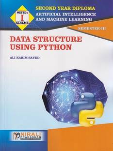 DATA STRUCTURE USING PYTHON (Second Year Diploma for ArtificiaI Intelligence & Machine Learning (AIML) – Semester 3 - MSBTE I Scheme)