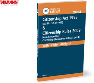 Taxmann's Citizenship Act 1955 & Citizenship Rules 2009 [Bare Act] – Covering amended & updated text of the Citizenship Act with Section Analysis & Rules [2024 Edition]