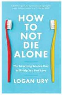 How to Not Die Alone