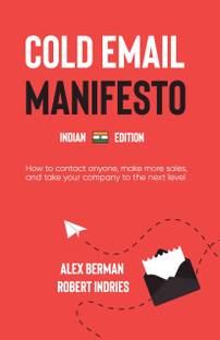 The Cold Email Manifesto  - How to fill your sales pipeline, convert like crazy and level up your business in 90 days or less