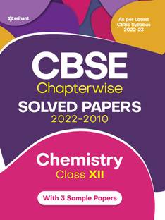 CBSE Chemistry Chapterwise Solved Papers Class 12th for 2023 Exam (As per Latest syllabus 2022-23)