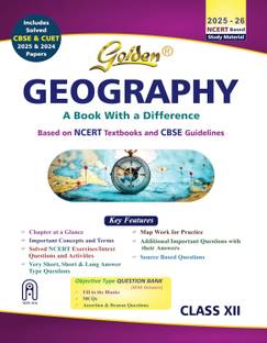 Golden Geography Class 12 : Based on NEW NCERT Textbooks for CBSE 2026 Board Exams includes solved CBSE & CUET 2024 and 2025 Papers