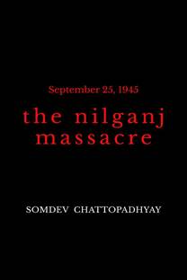 THE NILGANJ MASSACRE