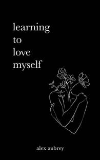 Learning To Love Myself Paperback – March 22, 2023
by Alex Aubrey (Author)