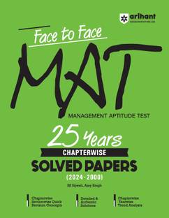 (OldEditon)Arihant
FacetoFaceMATManagementAptitudeTest26YearsChapterwiseSolvedPapers2024-2000