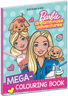 Barbie Dreamhouse Adventures - Mega Colouring Book  - Filled with Barbie characters, Each page | Barbie Colouring Book for Little Artists | Coloring Book for Kid