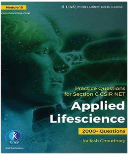 CSIR NET Life Science  - Applied Life Science Practice Book [Part C] | Chapterwise & Topicwise Sorted Questions with Detailed Explanations | Best Seller Book for NTA CSIR UGC NET, GATE Life Science, DBT JRF, ICMR & ICAR Life Science Exams in India | Reference Guide for MSc & BSc Life Science Students | IFAS Publications