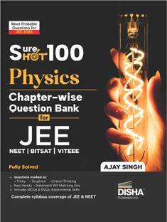 Disha SureSHOT 100 Physics Chapter-Wise question Bank for NTA JEE Main/ NEET/ BITSAT/ VITEEE | Based on Previous Year Questions PYQs | Useful for CBSE 11/ 12 & CUET