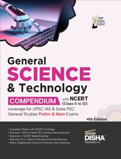 General Science & Technology Compendium with Ncert (Class 6 to 12) Coverage for Upsc IAS & State Psc General Studies Prelim & Main Exams Civil Services - Theory, Previous Year & Practice Objective & Subjective Question Bank