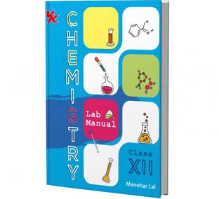 Lab Manual Chemistry (PB) Without Worksheet | For Class 12 | CBSE Based | NCERT Based | 2025 Edition