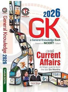 Tarun Goyal GK Book 2026 English (Based on General Knowledge 2026 NCERT Pattern- Useful for PCS | Railway | Banking | NDA |CDS | SSC & Other Competitive Exams) General Knowledge 2024 with Current Affairs 2025-26