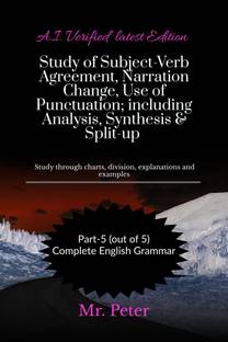 Study of Subject-Verb Agreement, Narration Change, Use of Punctuation; including Analysis, Synthesis &amp;amp; Split-up