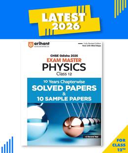 Arihant CHSE Odisha Master Physics Class 12 Exam 2026 | With 10 Years Chapterwise Solved Papers and 10 Sample Papers | Fully Revised Edition with Mind Maps | +2 Second Year | English Medium