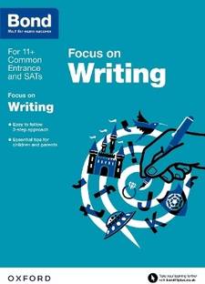 Bond 11+: English: Focus on Writing (for GL Assessment & other 11 plus exams)