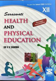 Health And Physical Education for Class 12 -CBSE -Examination New Saraswati House, Dr. V.K. Sharma|New Latest Edition For 2025-2026