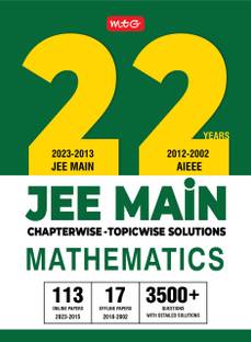 MTG 22 Years JEE MAIN Previous Years Solved Question Papers with Chapterwise Topicwise Solutions Mathematics - JEE Main PYQ Books For 2024 Exam (113 JEE Main ONLINE & 17 OFFLINE Papers)