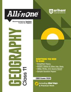 Arihant All in One Geography Class 11 for CBSE Exams 2025-26 | Revised Edition as per latest syllabus | Simplified Theory, All Types of Exam Pattern Questions, CBQs, MCQs, A-R, Case Based, Sample Question Papers, Mind Maps, Topic & Chapter Exercises