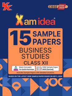 Xamidea Class 12 Business Studies Sample Papers for 2025 Board Exams | 15 Latest Papers Based on CBSE Sample Paper issued on Sept 2024