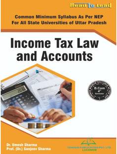 Income Tax Law and Accounts ( ???? ????? ??? ???? ) B.Com 4th Semester IN ENGLISH EDITION