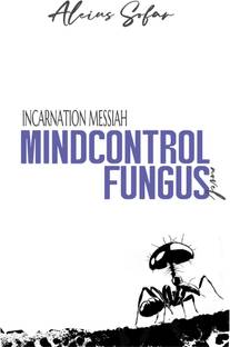 Incarnation Messiah  - Mind Control Fungus