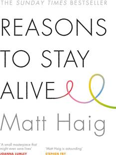 REASONS TO STAY ALIVE
