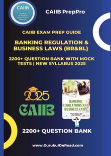 CAIIB Exam Prep Guide: BANKING REGULATIONS AND BUSINESS LAWS (BR & BL) | 2200+ Question Bank with Mock Tests | New Syllabus  - Practice Test & Mock Test for JAIIB & CAIIB Exam