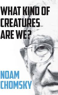 What Kind of Creatures Are We?