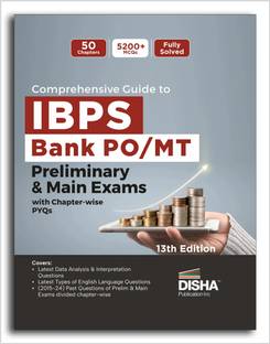 Comprehensive Guide to IBPS Bank PO/ MT Preliminary & Main Exams with Chapter-wise PYQs 13th Edition | 50 Chapters | 5200+ MCQs | Fully Solved