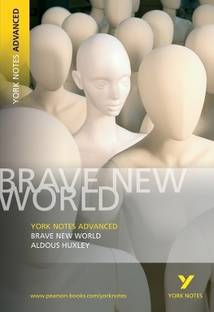 Brave New World: York Notes Advanced: everything you need to study and prepare for 2025 assessments and 2026 exams