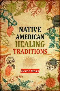 Native American Healing Traditions