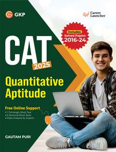 GKP CAT 2025 : Quantitative Aptitude | Solved CAT Papers from 2016 to 2024| 5 Sectional Mock Tests| By Gautam Puri