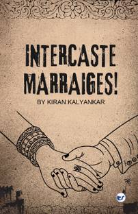 Intercaste Marriages! : Let The Caste Be Die