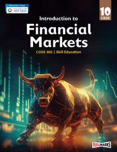 Introduction to Financial Markets Class 10 (Skill Education- Code 405) for CBSE 2024-25