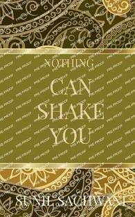 Nothing Can Shake You!