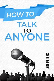 HOW TO TALK TO ANYONE