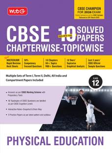 MTG CBSE 10 Years (2025-2016) Chapterwise Topicwise Solved Papers Class 12 Physical Education (PYQs Book) - CBSE Champion For 2026 Exam | CBSE Sample Papers (As Per Latest Pattern)