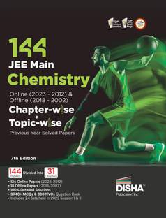 Disha 144 Jee Main Chemistry Online (2023 - 2012) & Offline (2018 - 2002) Chapter-Wise + Topic-Wise Previous Years Solved Papers Ncert Chapterwise Pyq Question Bank with 100% Detailed Solutions