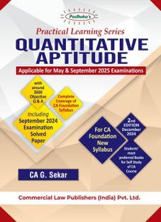 Practical Learning Series Quantitative Aptitude for CA Foundation New Syllabus 2023 (Applicable for May & September 2025 Examination)